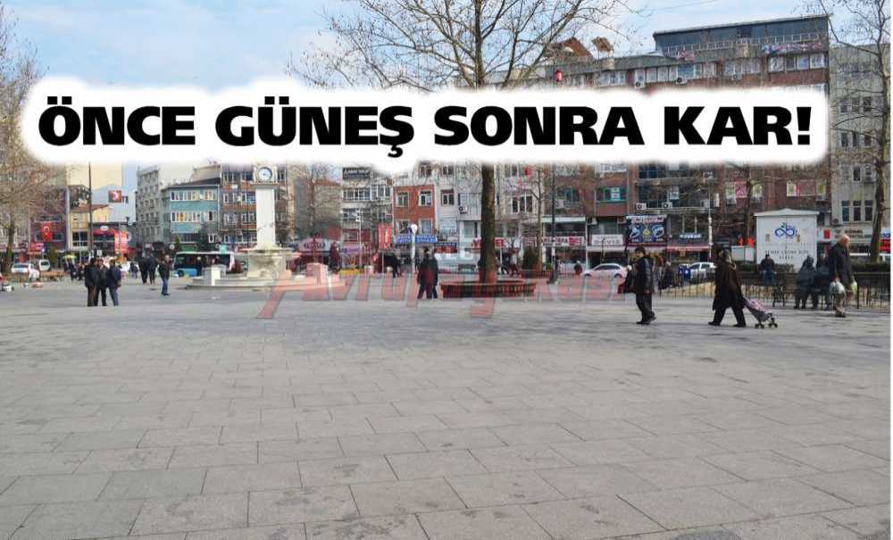 Önce Güneş Sonra Kar!