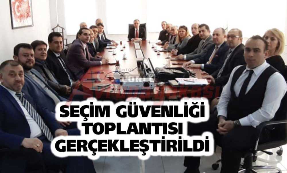 Seçim Güvenliği Toplantısı Gerçekleştirildi