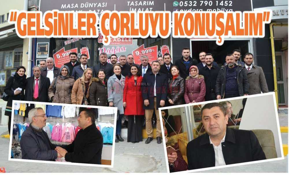 “Gelsinler Çorluyu Konuşalım”