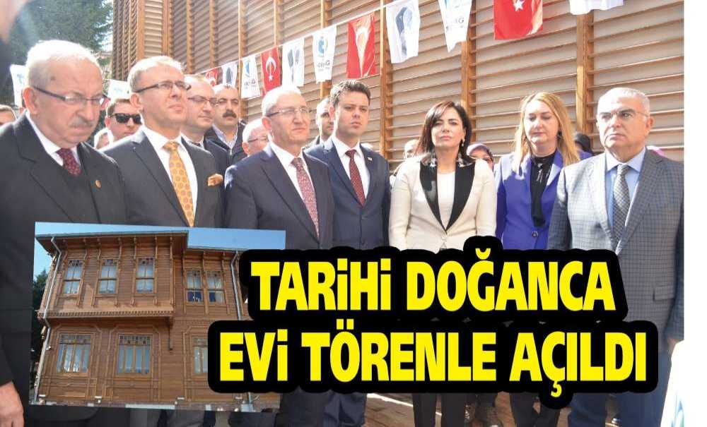 Tarihi Doğanca Evi Törenle Açıldı