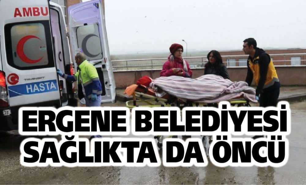 Ergene Belediyesi Sağlıkta Da Öncü