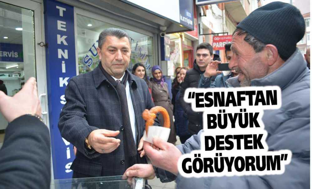 “Esnaftan Büyük Destek Görüyorum”