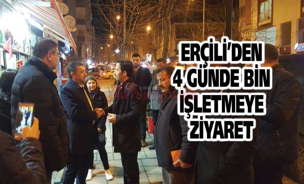 Erçili'den 4 Günde Bin İşletmeye Ziyaret