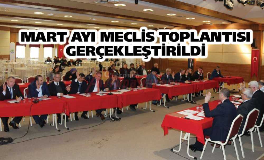 Mart Ayı Meclis Toplantısı Gerçekleştirildi
