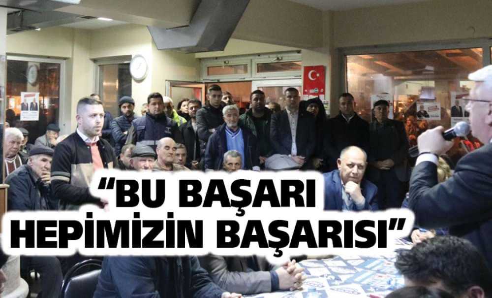 “Bu Başarı Hepimizin Başarısı”