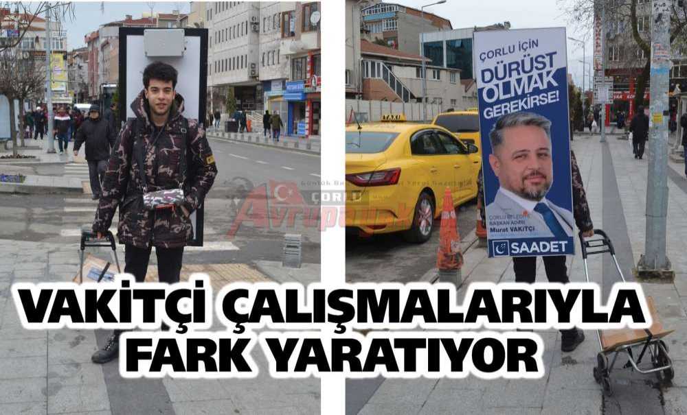 Vakitçi Çalışmalarıyla Fark Yaratıyor