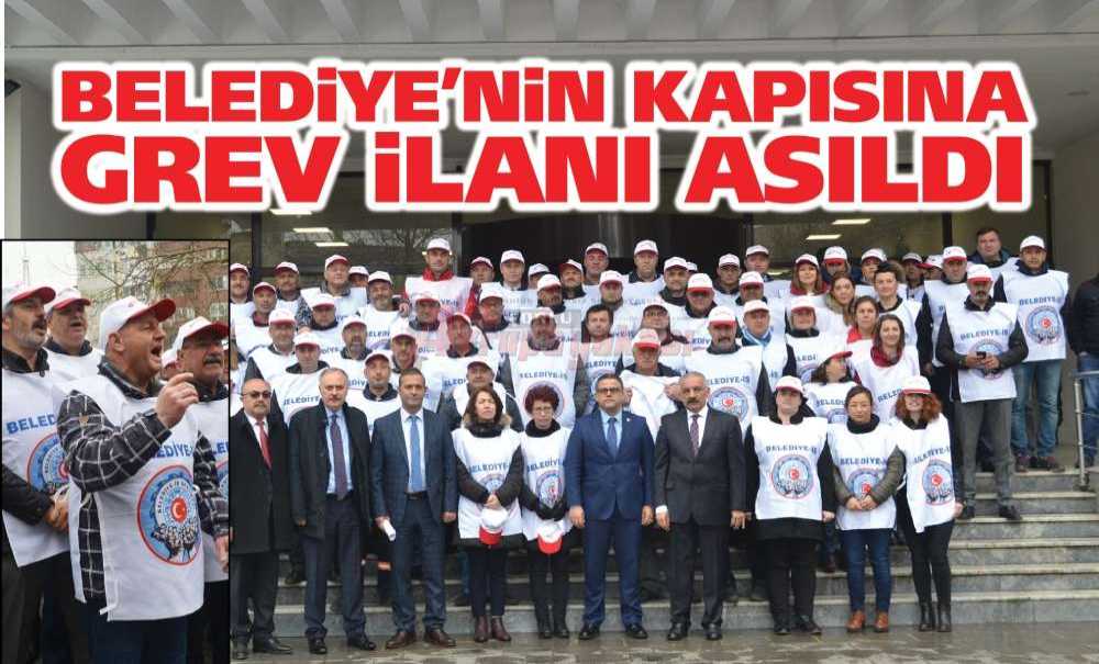 Belediye'nin Kapısına Grev İlanı Asıldı
