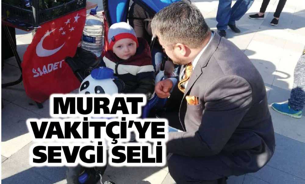 Murat Vakitçi'ye Sevgi Seli