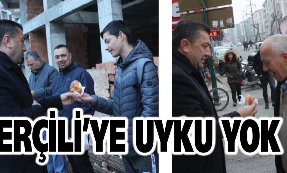 Erçili'ye Uyku Yok