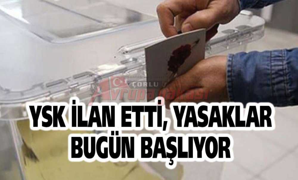Ysk İlan Etti, Yasaklar Bugün Başlıyor