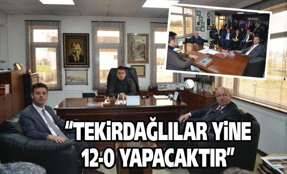 “Tekirdağlılar Yine 12-0 Yapacaktır”