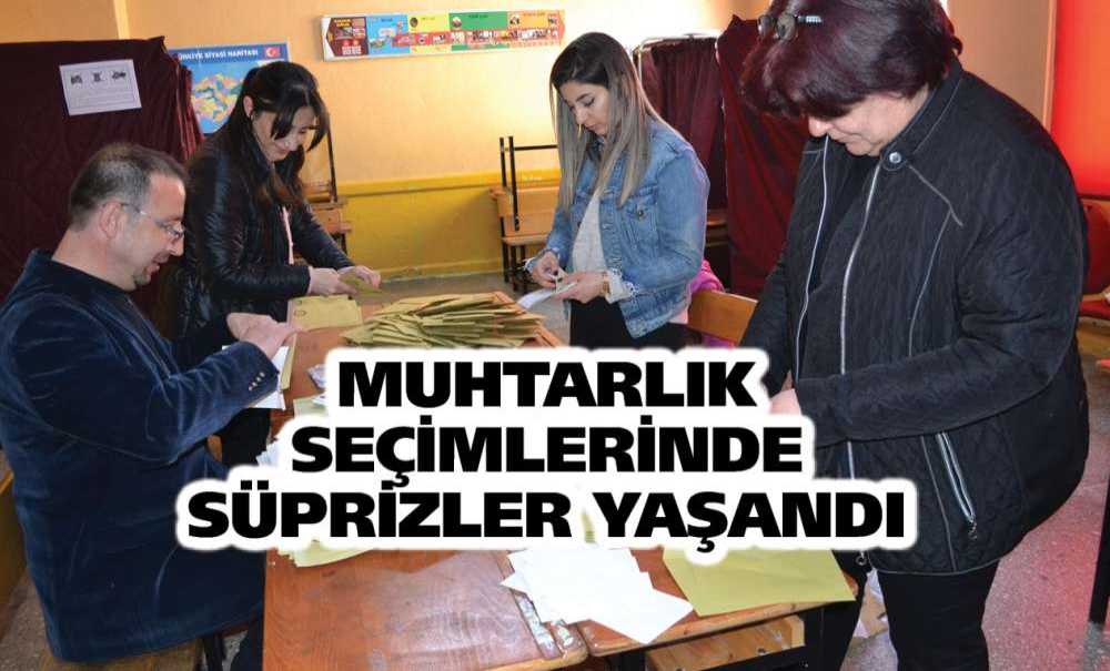 Muhtarlık Seçimlerinde Süprizler Yaşandı