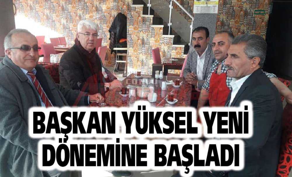 Başkan Yüksel Yeni Dönemine Başladı