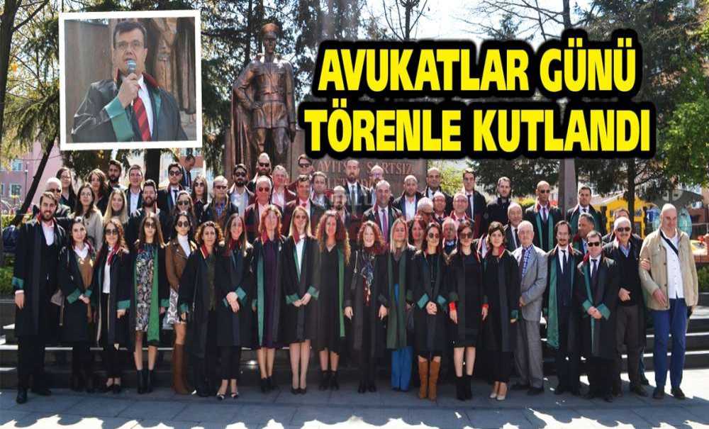 Avukatlar Günü Törenle Kutlandı