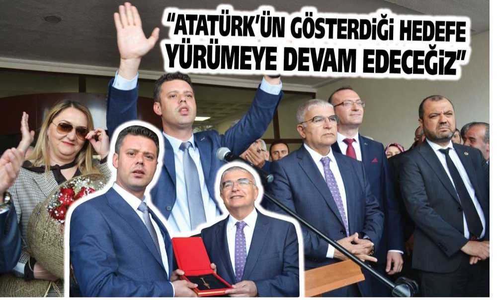 “Atatürk'ün Gösterdiği Hedefe Yürümeye Devam Edeceğiz”