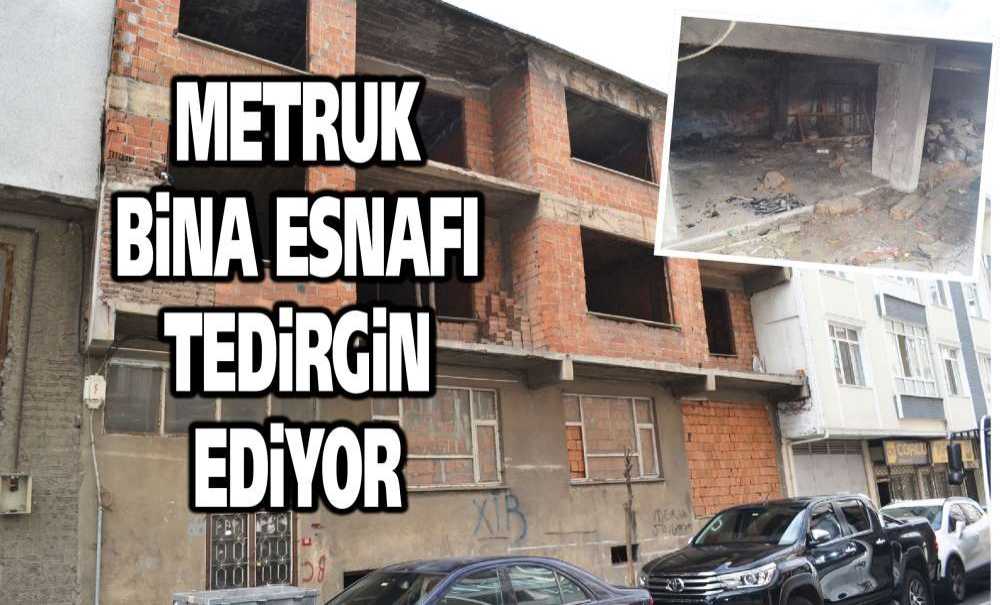 Metruk Bina Esnafı Tedirgin Ediyor