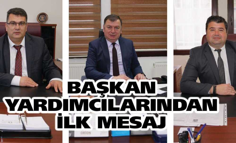 Başkan Yardımcılarından İlk Mesaj