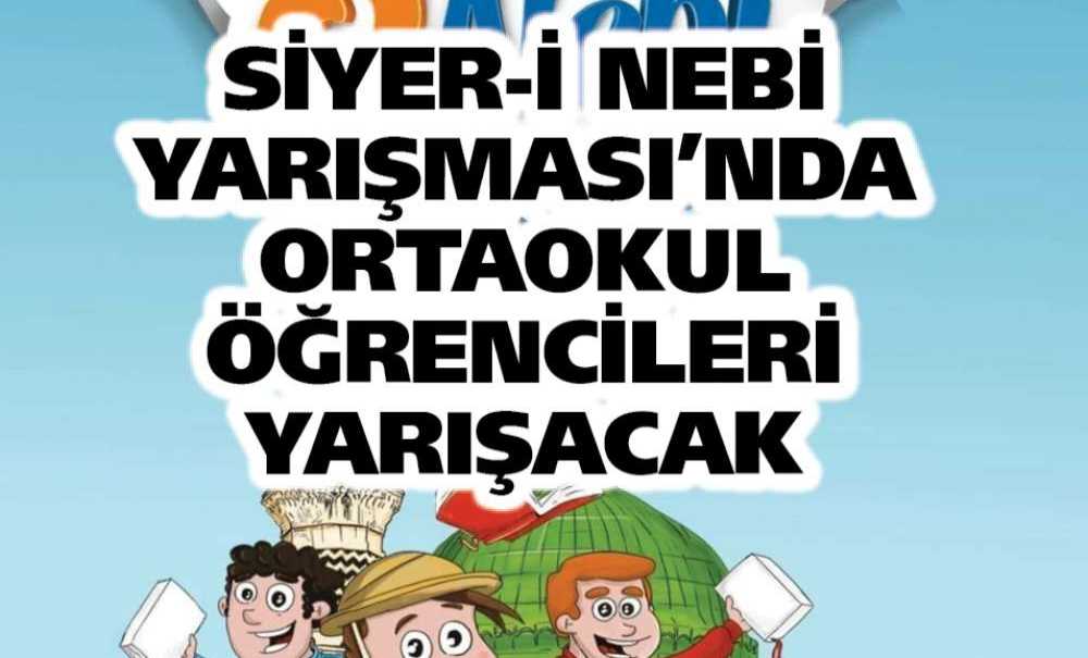 Siyer-I Nebi Yarışması'nda Ortaokul Öğrencileri Yarışacak