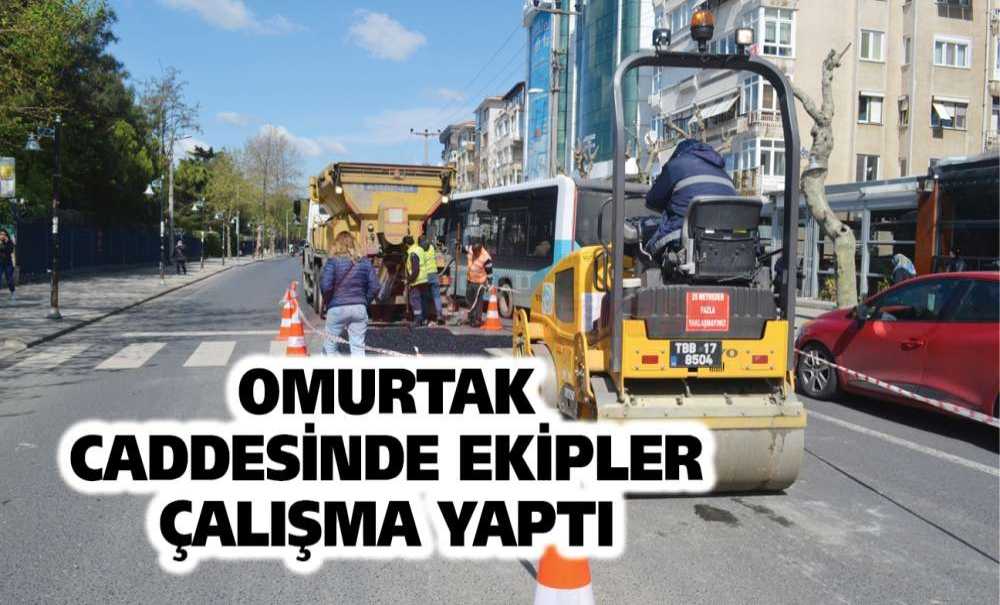 Omurtak Caddesinde Ekipler Çalışma Yaptı
