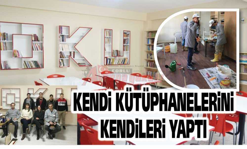 Kendi Kütüphanelerini Kendileri Yaptı