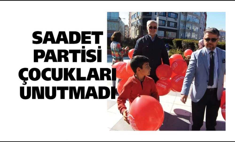 Saadet Partisi Çocukları Unutmadı
