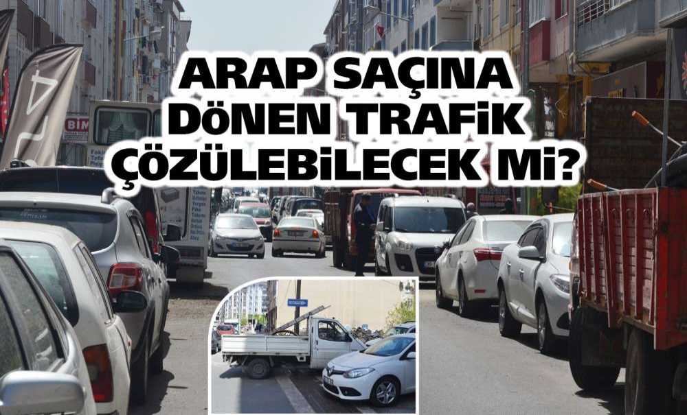Arap Saçına Dönen Trafik Çözülebilecek Mi?