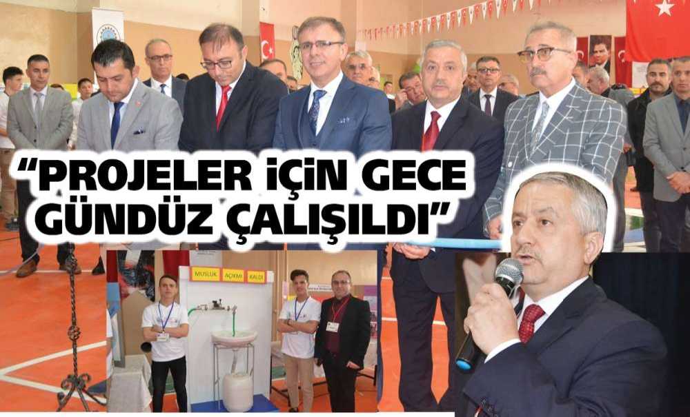 “Projeler İçin Gece Gündüz Çalışıldı”