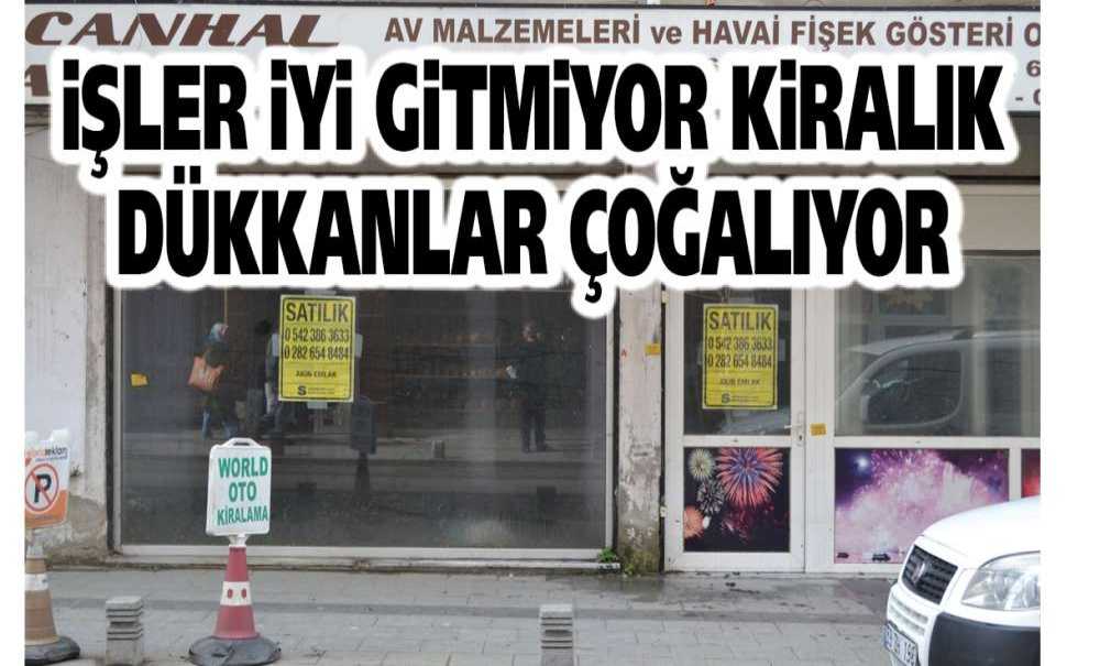 İşler İyi Gitmiyor Kiralık Dükkanlar Çoğalıyor