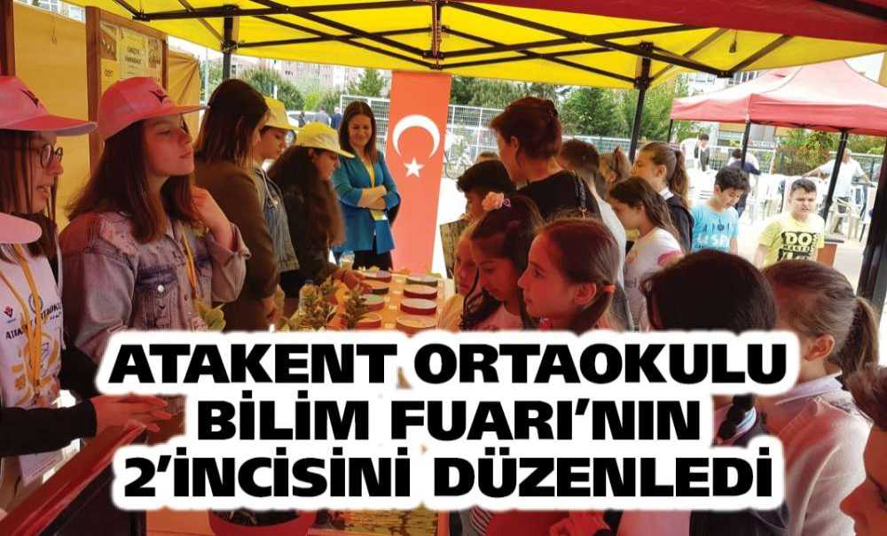Atakent Ortaokulu Bilim Fuarı'nın 2'incisini Düzenledi