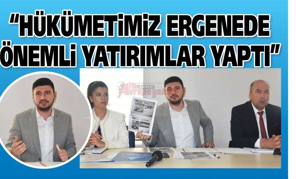 “Hükümetimiz Ergenede Önemli Yatırımlar Yaptı”