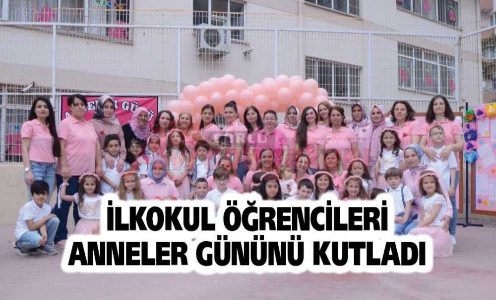 İlkokul Öğrenciler Anneler Gününü Kutladı