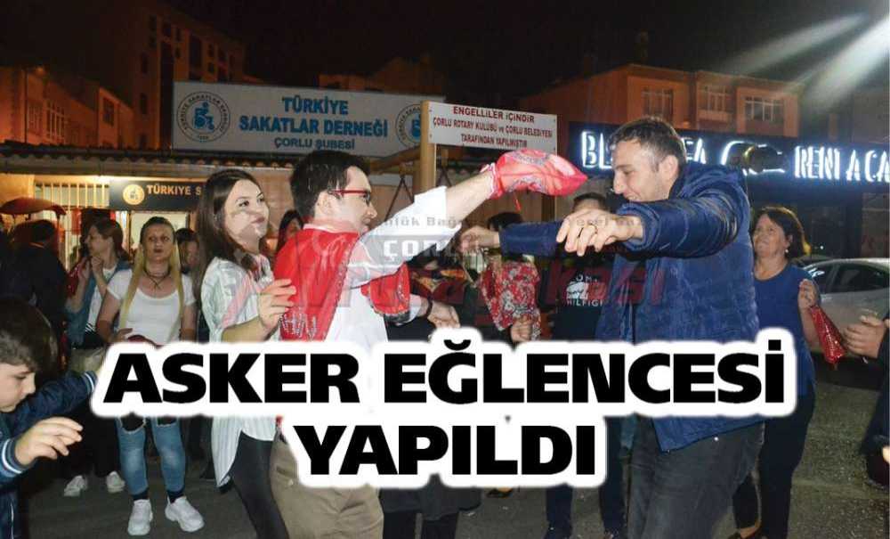 Asker Eğlencesi Yapıldı