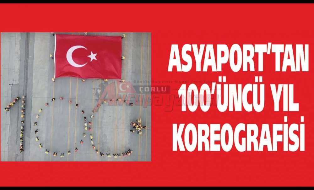 Asyaport'tan 100'üncü Yıl Koreografisi
