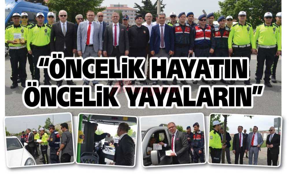 “Öncelik Hayatın Öncelik Yayaların”