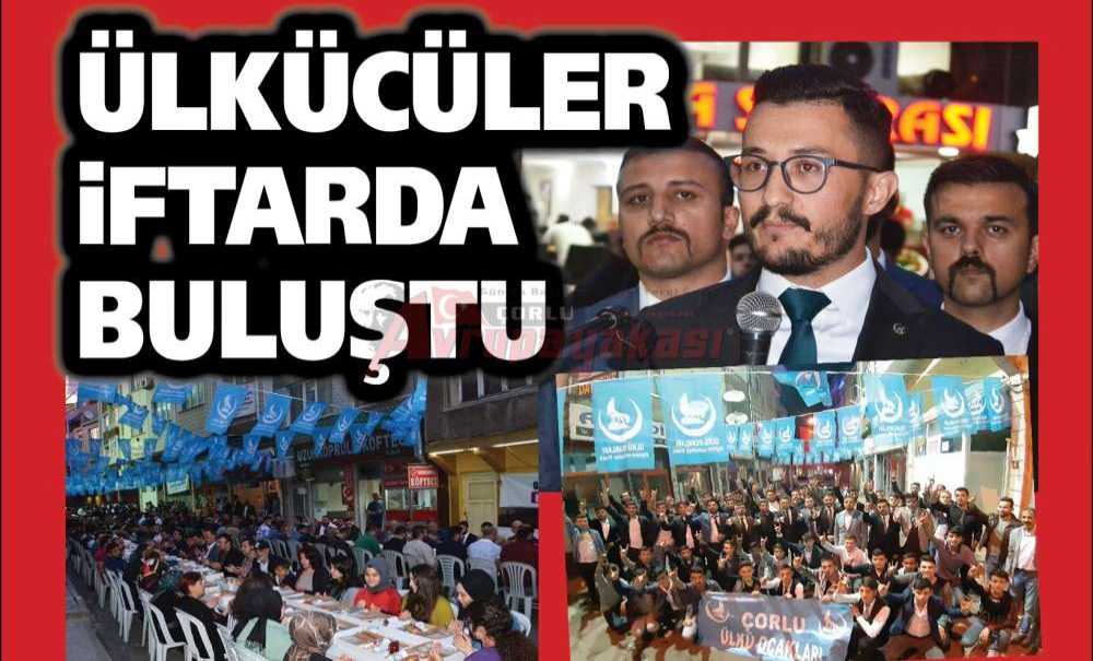 Ülkücüler İftarda Buluştu