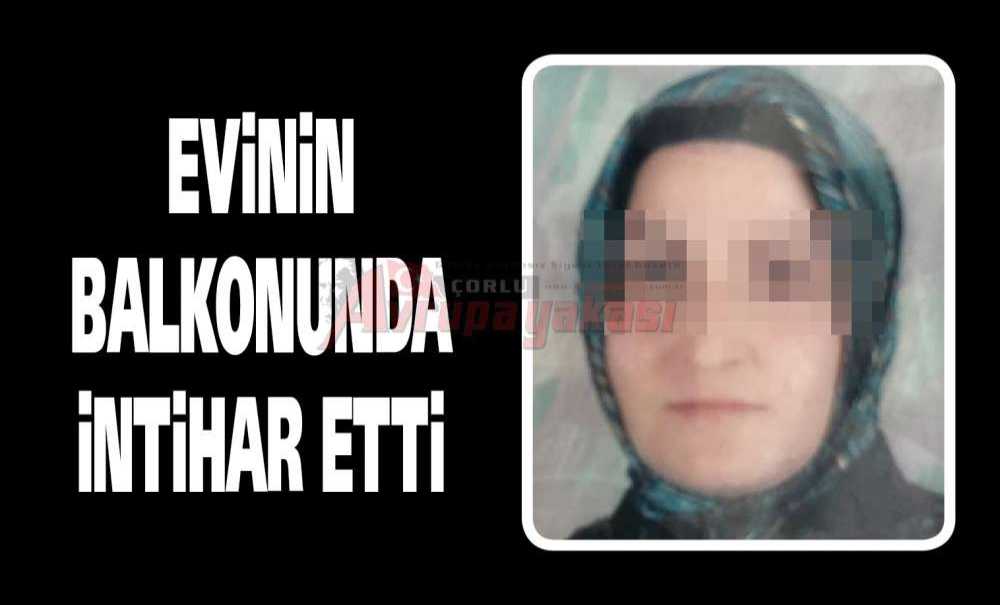 Evinin Balkonunda İntihar Etti