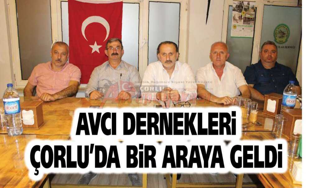 Avcı Dernekleri Çorlu'da Bir Araya Geldi