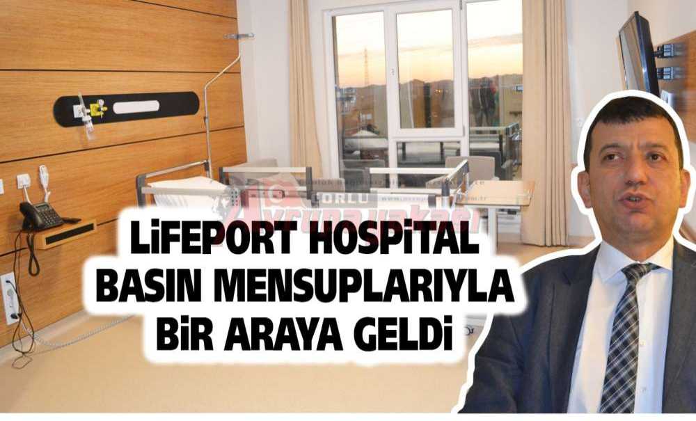 Lifeport Hospital Basın Mensuplarıyla Bir Araya Geldi