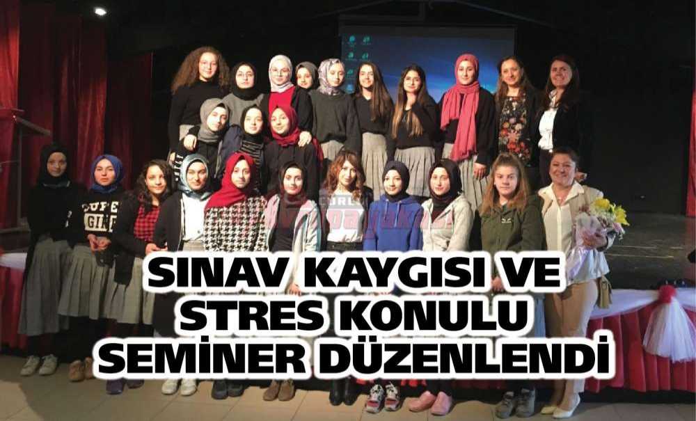 Sınav Kaygısı Ve Stres Konulu Seminer Düzenlendi