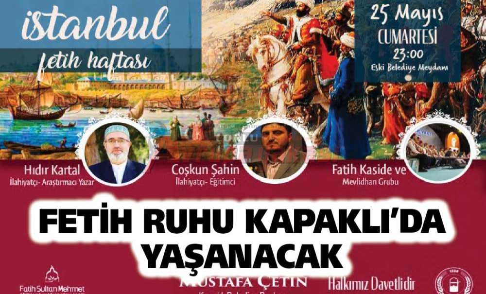 Fetih Ruhu Kapaklı'da Yaşanacak