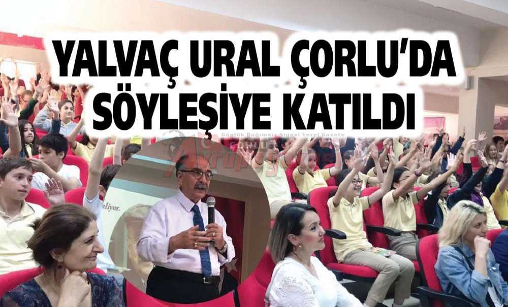 Yalvaç Ural Çorlu'da Söyleşiye Katıldı