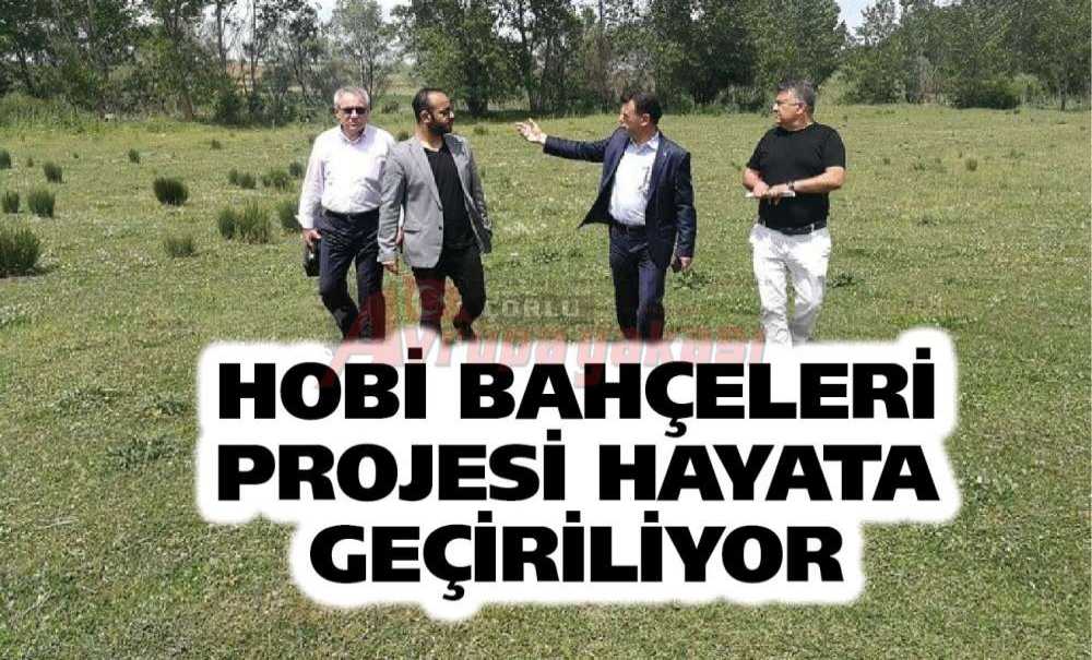 Hobi Bahçeleri Projesi Hayata Geçiriliyor