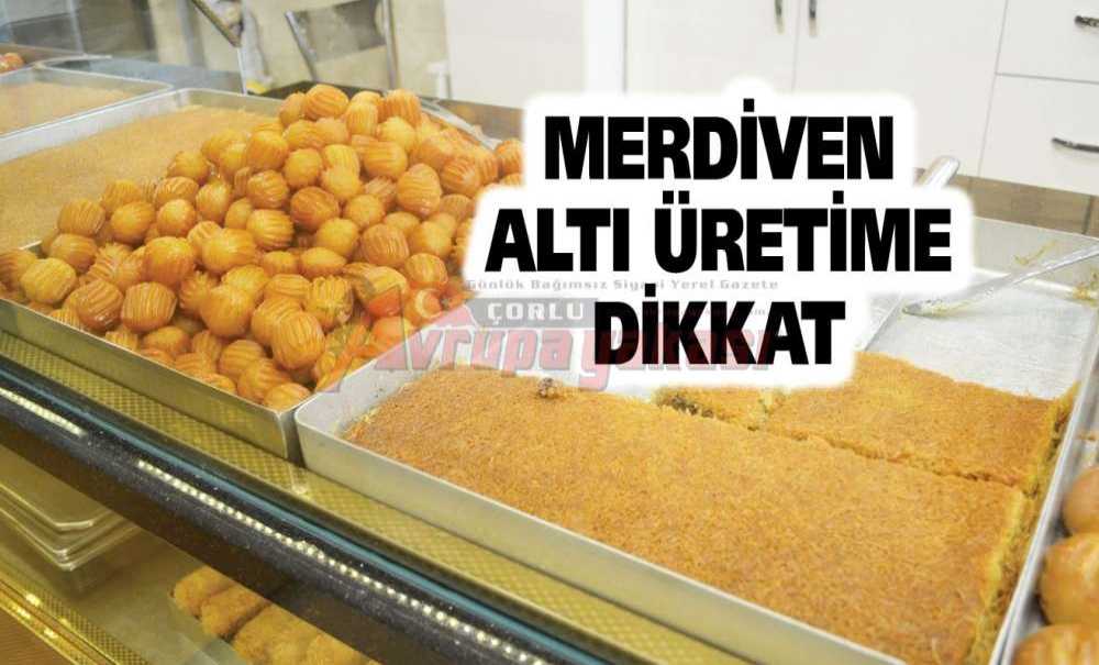 Merdiven Altı Üretime Dikkat