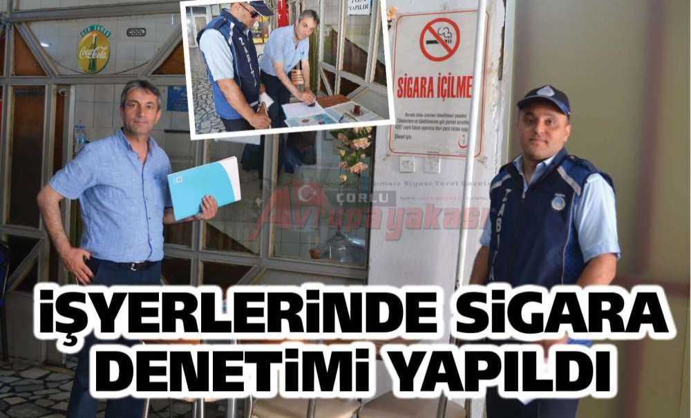 İşyerlerine Sigara Denetimi Yapıldı