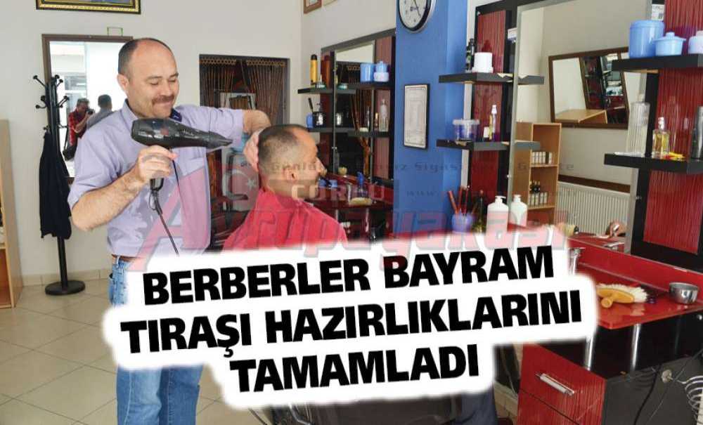 Berberler Bayram Tıraşı Hazırlıklarını Tamamladı