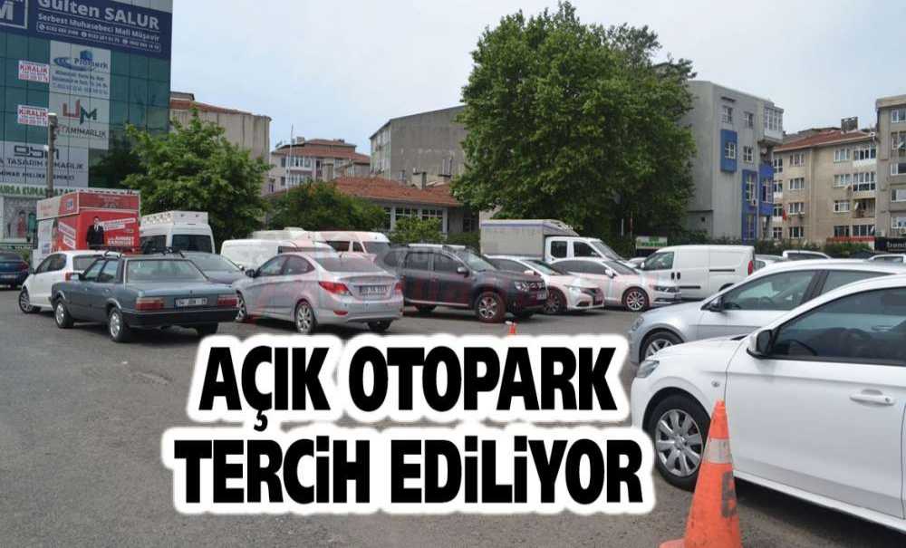Herkes Açık Otoparkı Tercih Ediyor