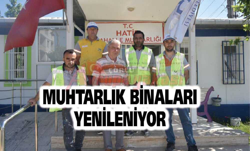 Muhtarlık Binaları Yenileniyor