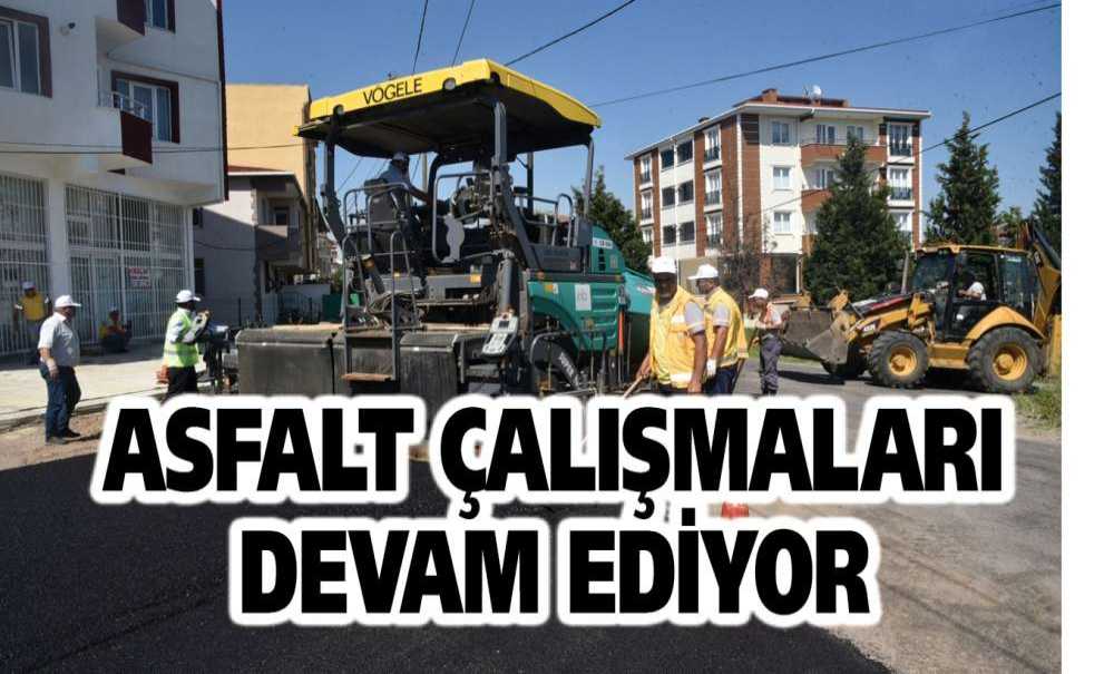 Asfalt Çalışmaları Devam Ediyor