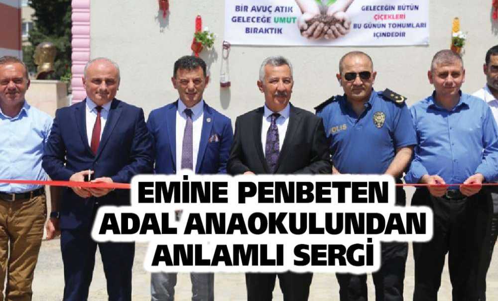 Emine Penbeten Adal Anaokulundan Anlamlı Sergi
