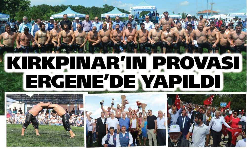 Kırkpınar'ın Provası Ergene'de Yapıldı